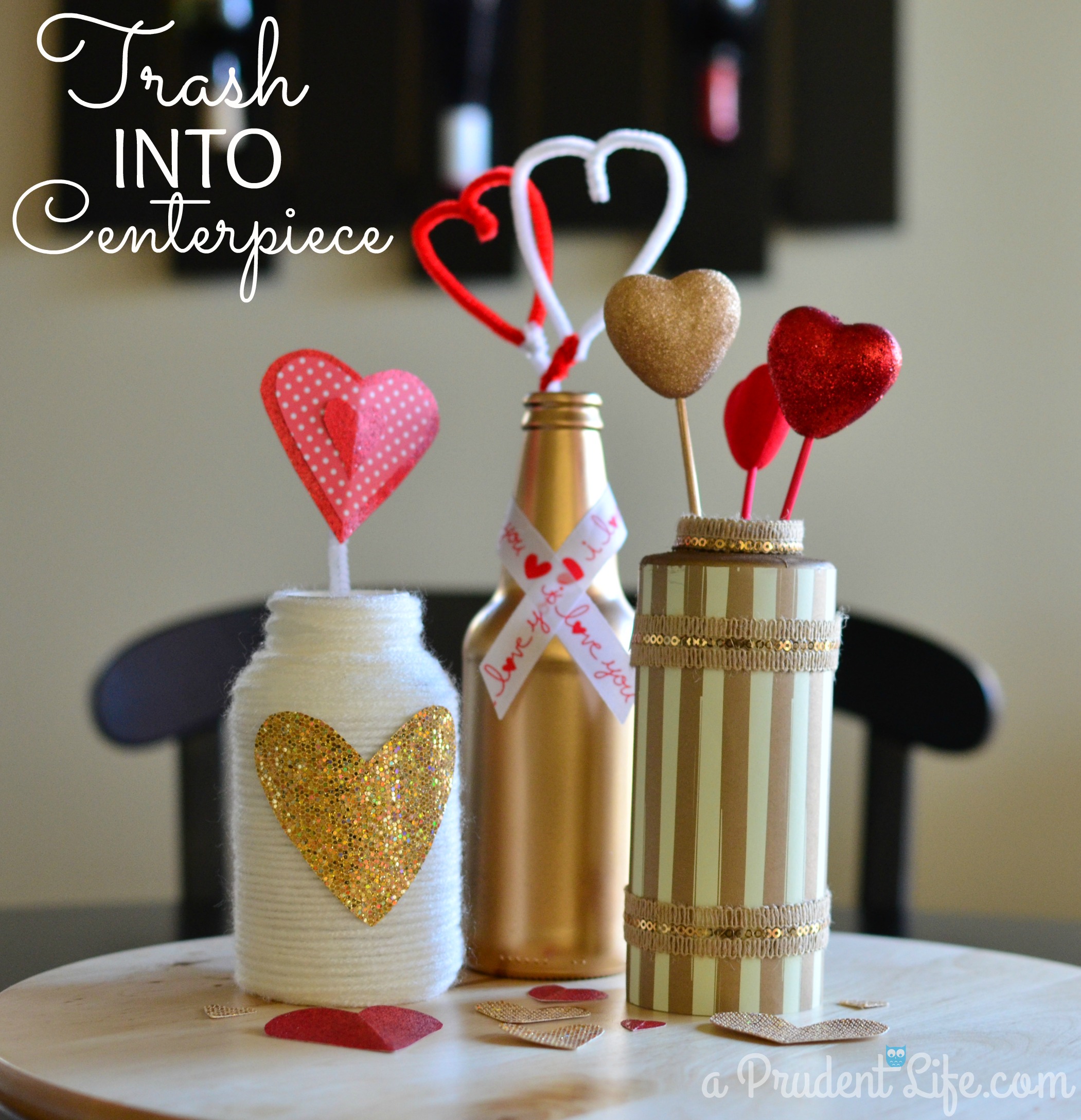 Trash into Centerpiece - Upcycled Valentine Vases