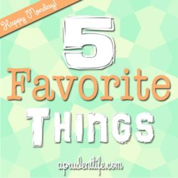 5 Favorite Things