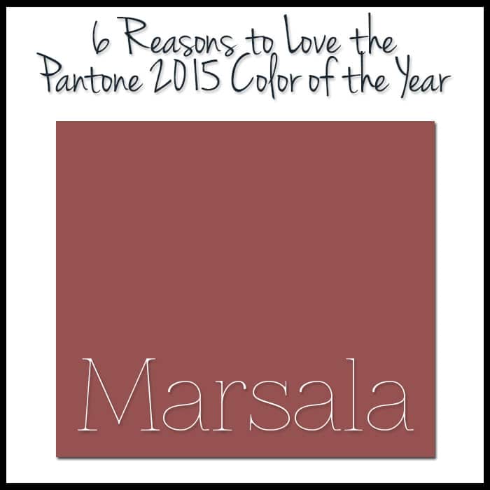 Pantone Marsala was named 2015 Color of the Year. Initial reactions have been lukewarm, but I found 6 reasons to love it! 