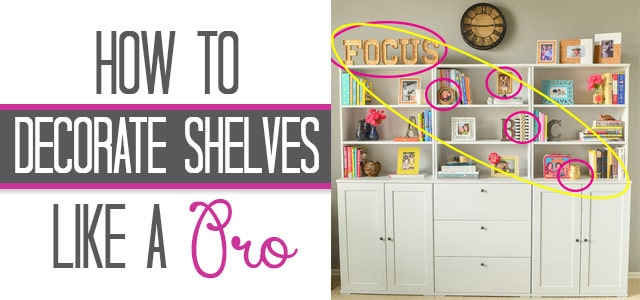 Decorate shelves like a pro with these easy to follow tips!