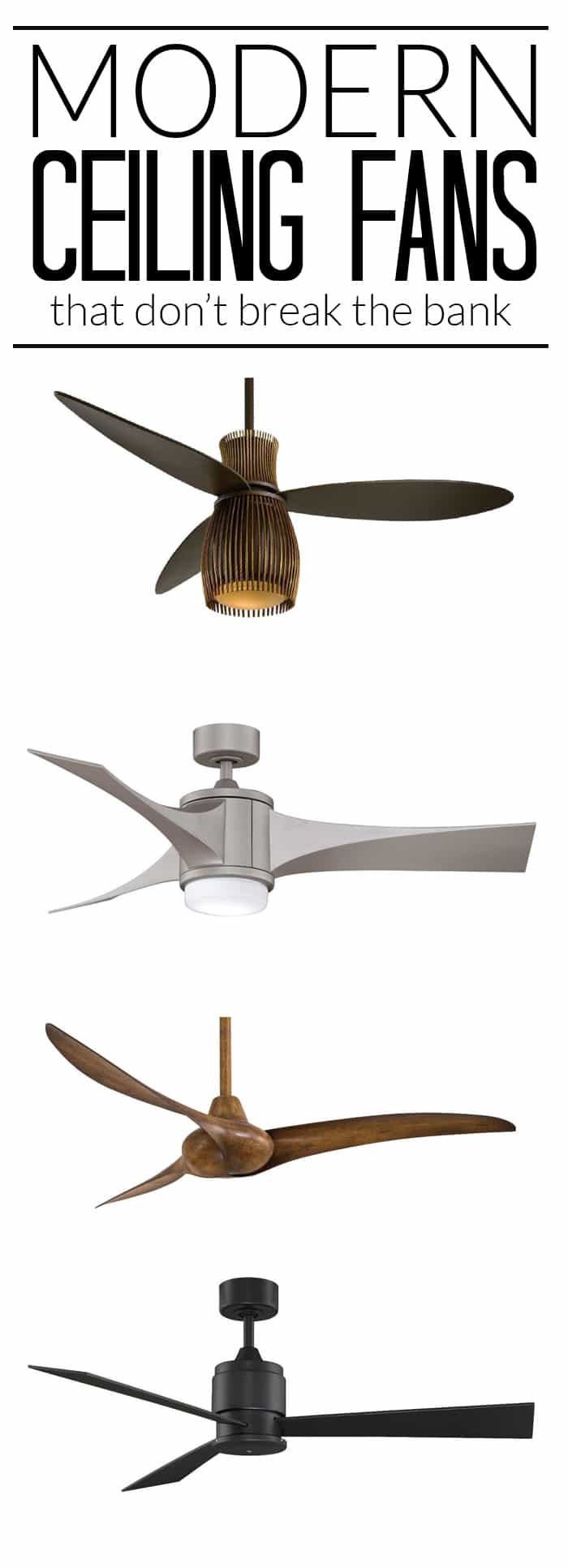 Love these modern ceiling fans! They could work in so many spaces - from glam to industrial to eclectic and even modern farmhouse!