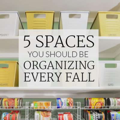 Fall Clean Up - 5 Spaces You Should Be Organizing Every Fall