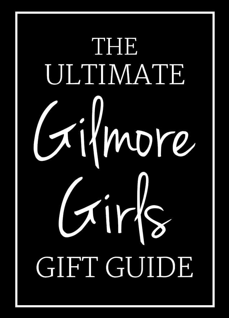 GIlmore Girl fan? You need to add all these items to your wish list! It's the ultimate GIlmore Girls gift guide!