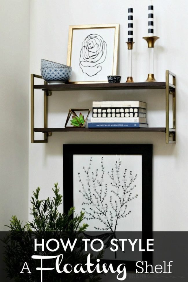 How to Style a Floating Shelf 5 Simple Tips to Create the Perfect