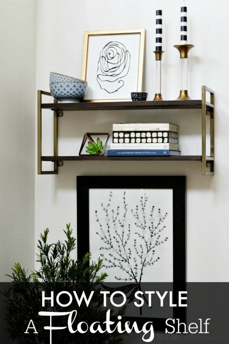 How to Style a Floating Wall Shelf | 5 Simple Tips to help you start creating your wall vignette!