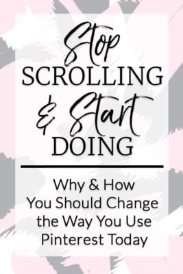 Changing the Way Pinterest is Used - Stop Scrolling & Start Doing