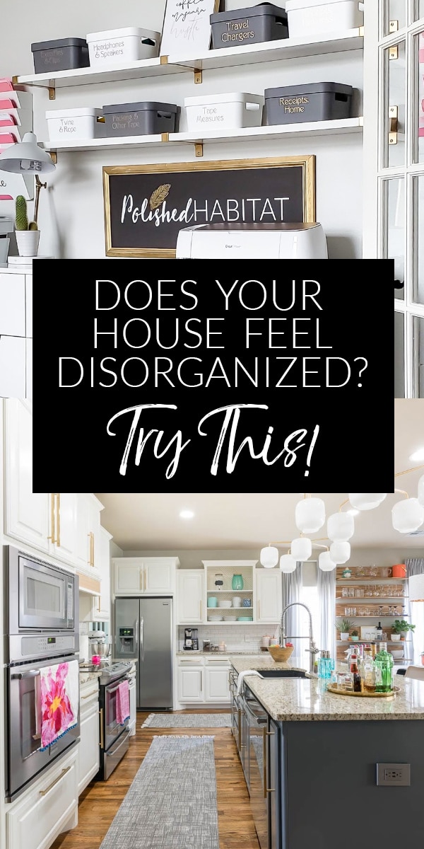 Does your home feel disorganized? Try This! (Text over kitchen image) 